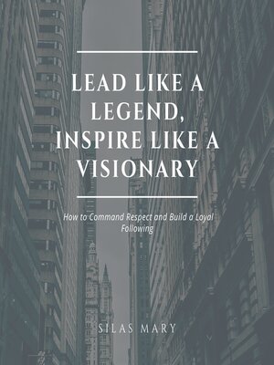 cover image of Lead Like a Legend, Inspire Like a Visionary